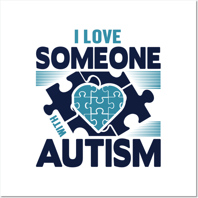 I love someone with autism Wall Art by Marioma